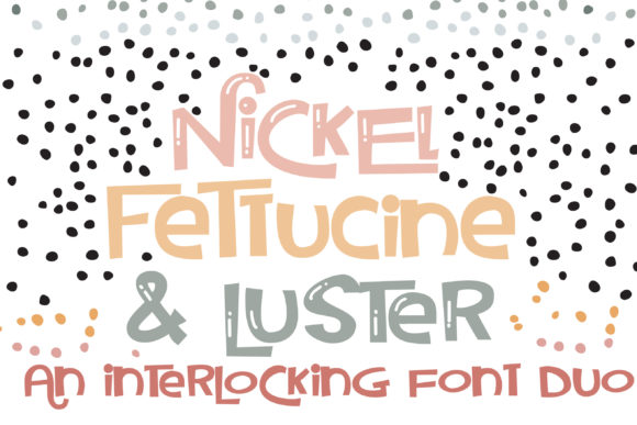 Reviewing Nickel Fettucine and Luster